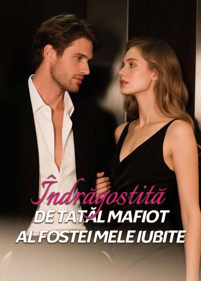 Îndrăgostită de tatăl mafiot al fostei mele iubite