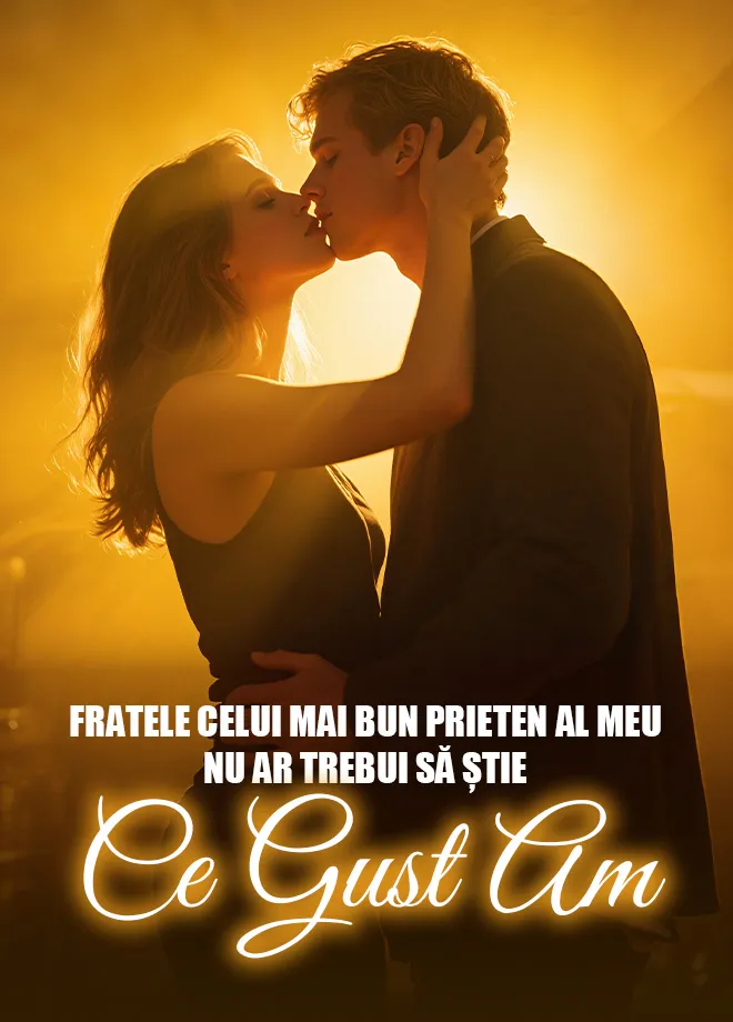 Fratele celui mai bun prieten al meu nu ar trebui să știe ce gust am.