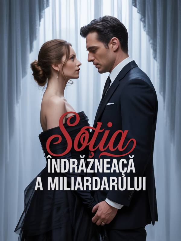 Soția îndrăzneață a miliardarului