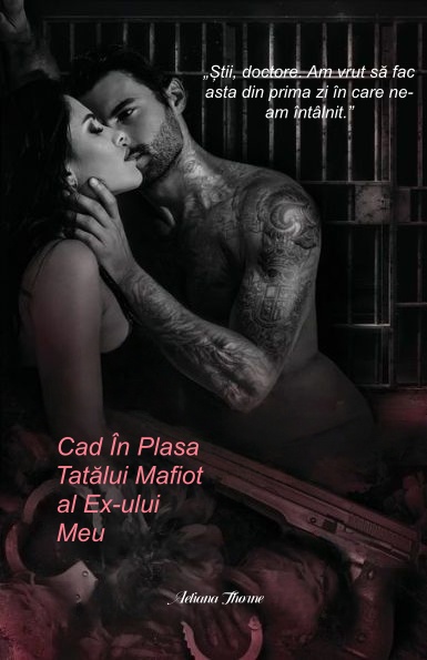 Cad În Plasa Tatălui Mafiot al Ex-ului Meu