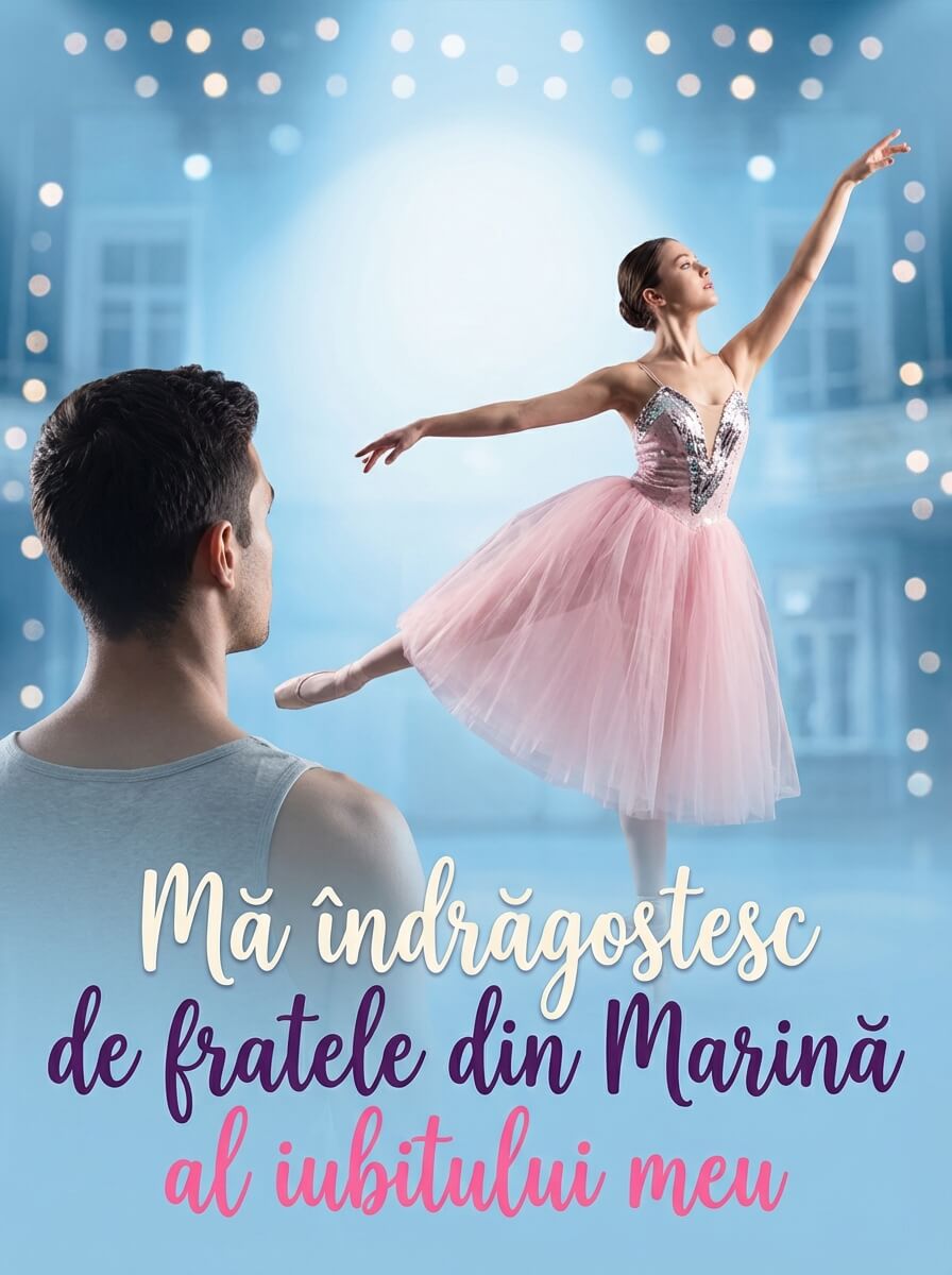 Mă îndrăgostesc de fratele din Marină al iubitului meu